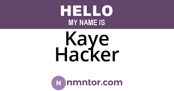 Kaye Hacker