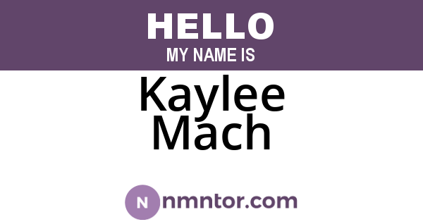 Kaylee Mach