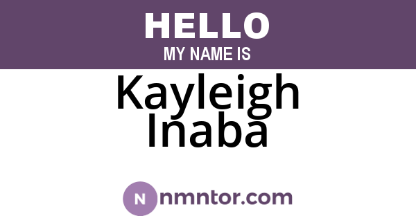Kayleigh Inaba