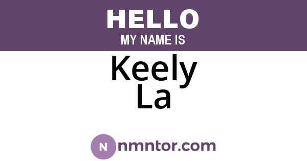 Keely La