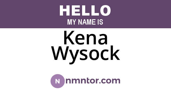 Kena Wysock