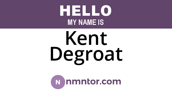 Kent Degroat