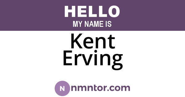 Kent Erving