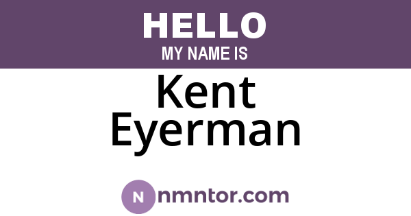 Kent Eyerman