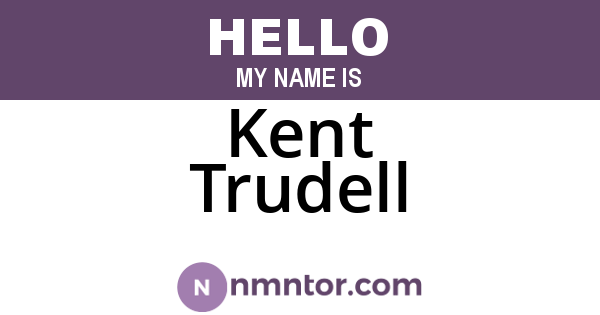 Kent Trudell