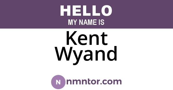 Kent Wyand