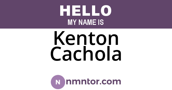 Kenton Cachola