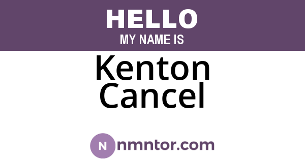 Kenton Cancel