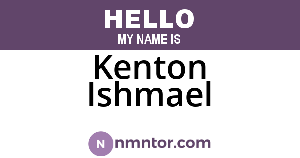 Kenton Ishmael