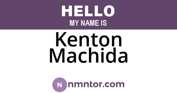 Kenton Machida