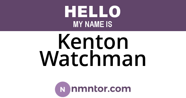 Kenton Watchman