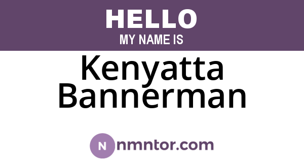 Kenyatta Bannerman