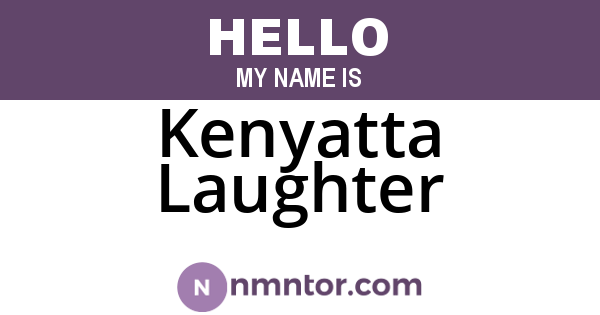 Kenyatta Laughter