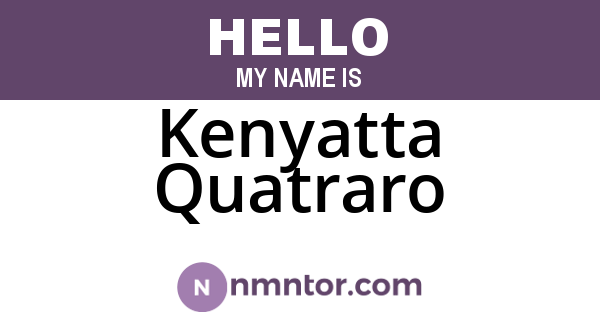 Kenyatta Quatraro