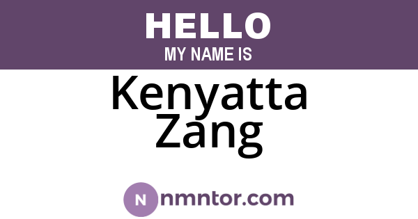 Kenyatta Zang