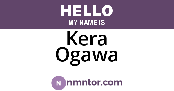 Kera Ogawa