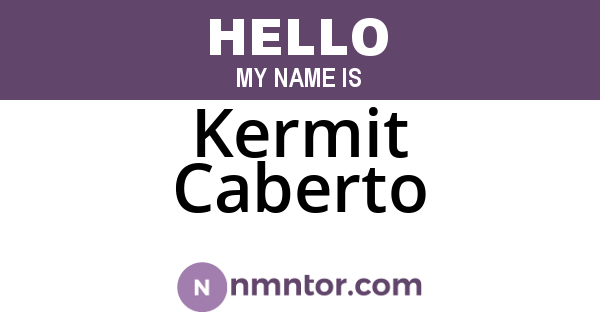 Kermit Caberto