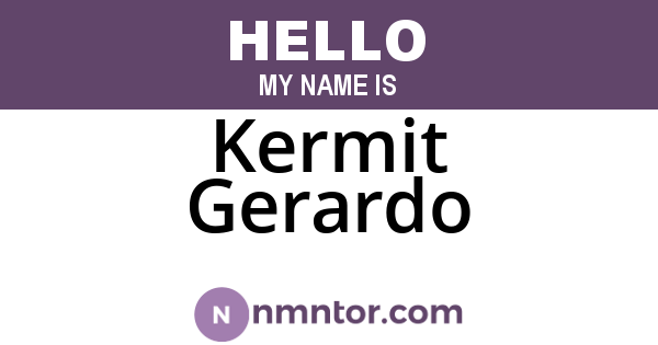 Kermit Gerardo