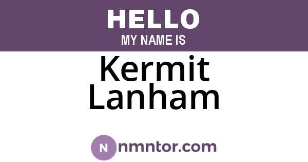 Kermit Lanham