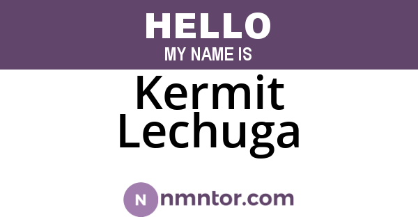 Kermit Lechuga