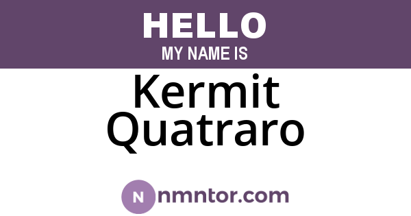 Kermit Quatraro