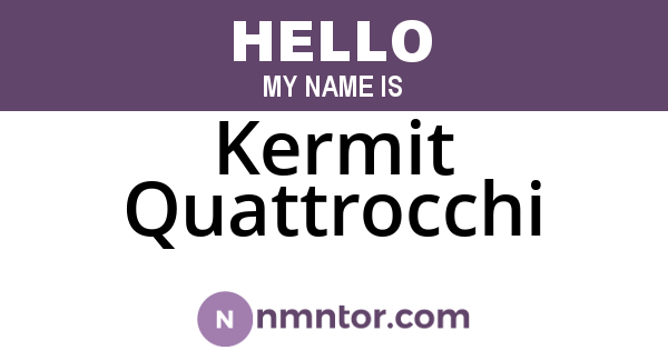 Kermit Quattrocchi
