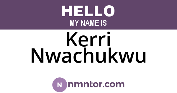Kerri Nwachukwu