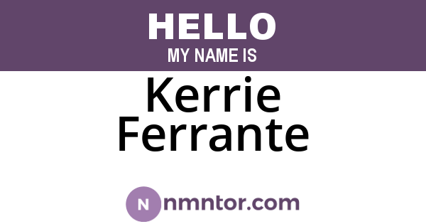 Kerrie Ferrante