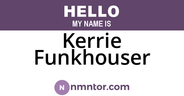 Kerrie Funkhouser