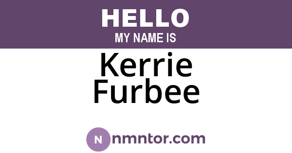 Kerrie Furbee