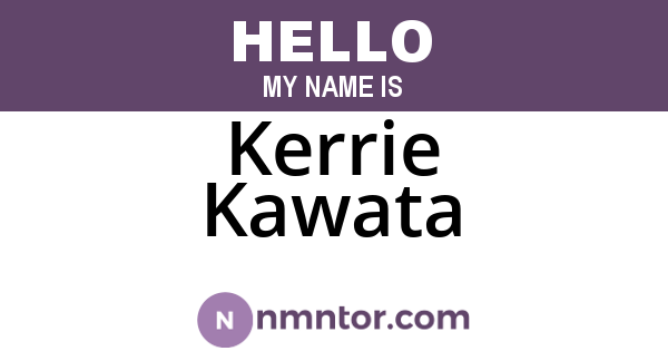 Kerrie Kawata
