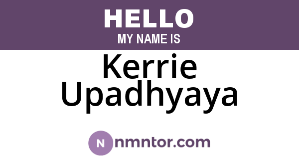 Kerrie Upadhyaya