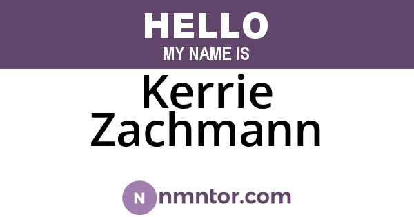 Kerrie Zachmann