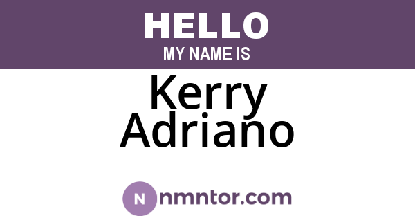 Kerry Adriano