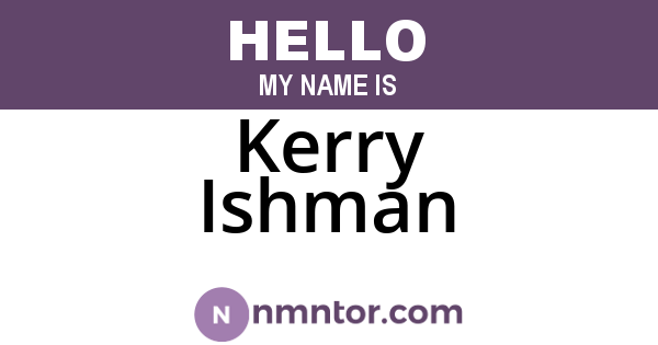 Kerry Ishman