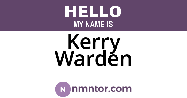 Kerry Warden