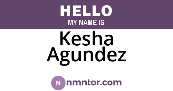 Kesha Agundez