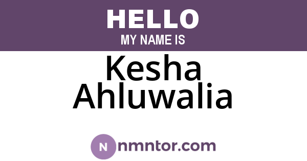 Kesha Ahluwalia