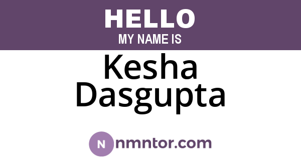 Kesha Dasgupta