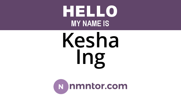 Kesha Ing