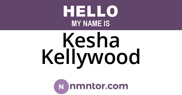 Kesha Kellywood