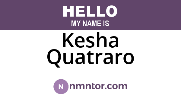 Kesha Quatraro