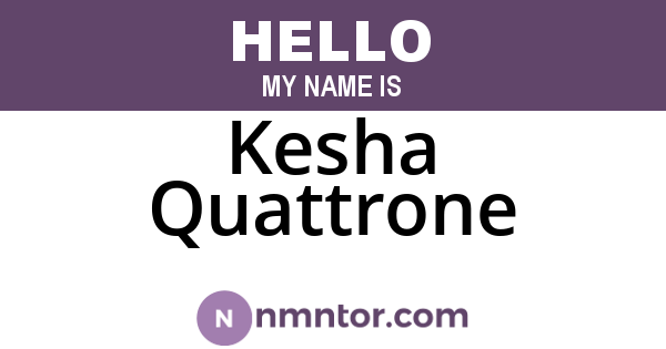 Kesha Quattrone