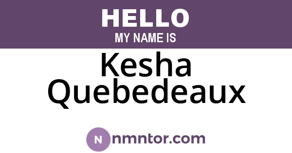 Kesha Quebedeaux