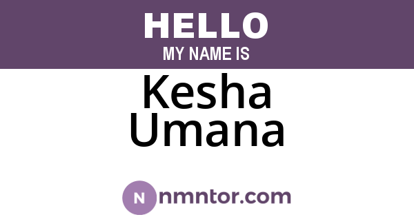 Kesha Umana