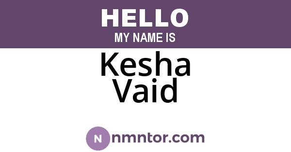 Kesha Vaid