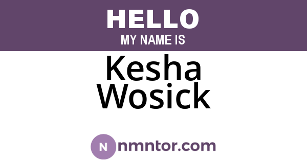 Kesha Wosick