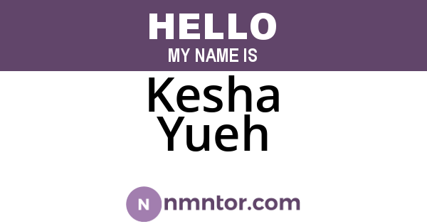 Kesha Yueh