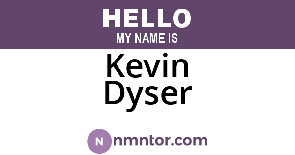 Kevin Dyser