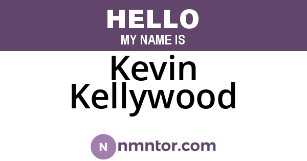 Kevin Kellywood